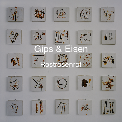 Gips und Eisen - Rostrosenrot